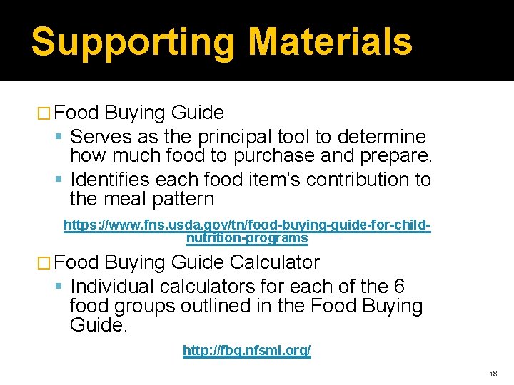 Supporting Materials � Food Buying Guide Serves as the principal tool to determine how