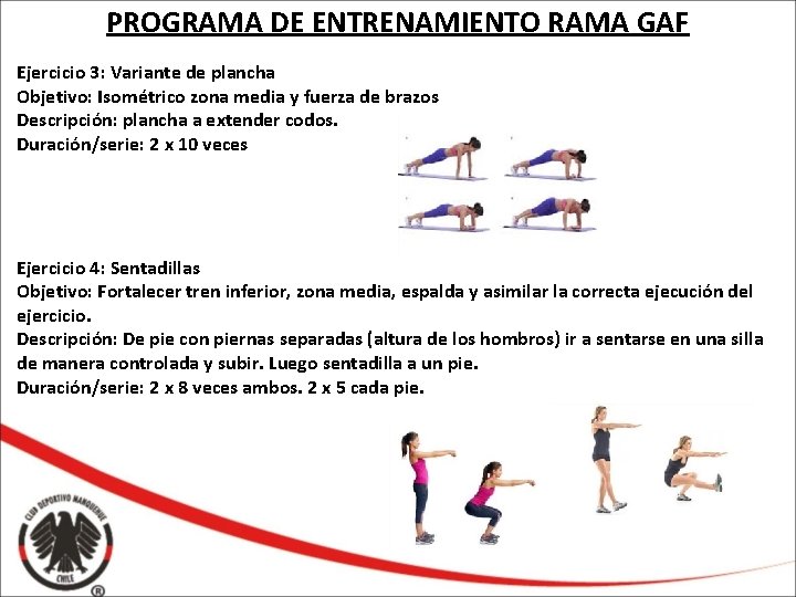 PROGRAMA DE ENTRENAMIENTO RAMA GAF Ejercicio 3: Variante de plancha Objetivo: Isométrico zona media