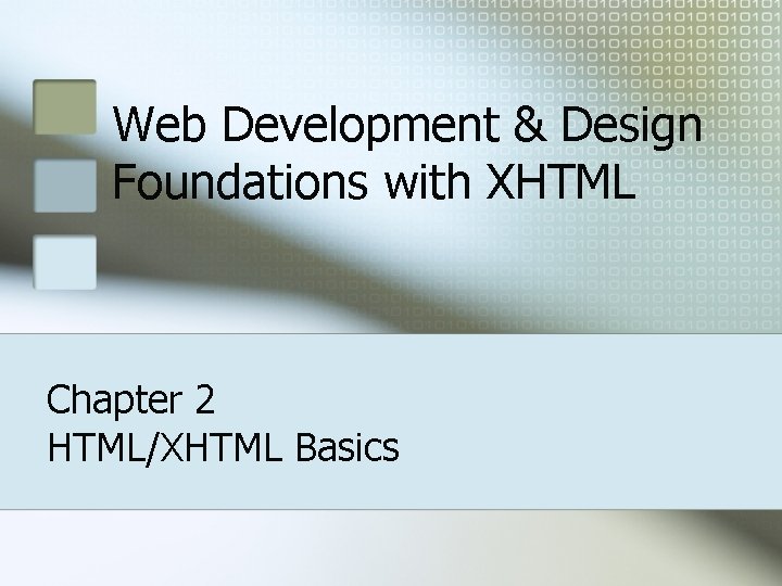 Web Development & Design Foundations with XHTML Chapter 2 HTML/XHTML Basics 