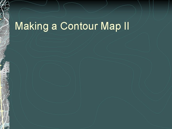 Making a Contour Map II 