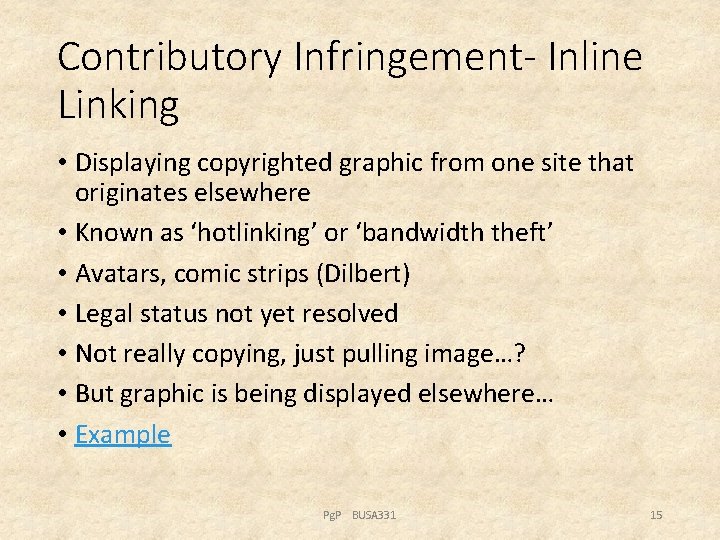 Contributory Infringement- Inline Linking • Displaying copyrighted graphic from one site that originates elsewhere