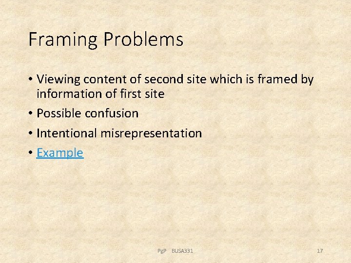 Framing Problems • Viewing content of second site which is framed by information of