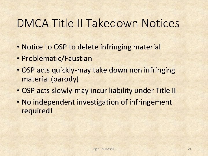 DMCA Title II Takedown Notices • Notice to OSP to delete infringing material •