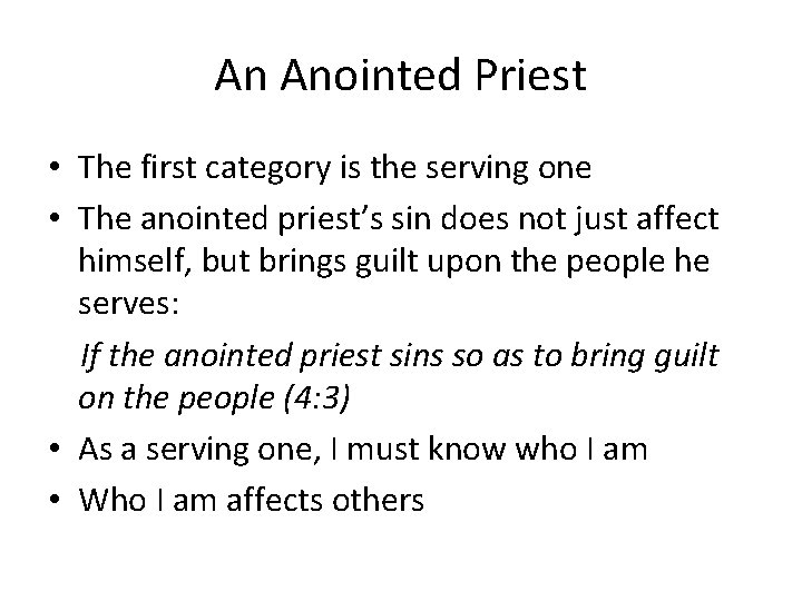 An Anointed Priest • The first category is the serving one • The anointed