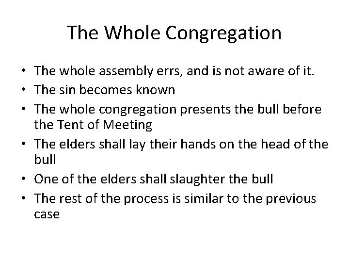 The Whole Congregation • The whole assembly errs, and is not aware of it.