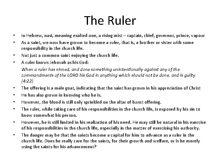 The Ruler • • • In Hebrew, nasi, meaning exalted one, a rising mist