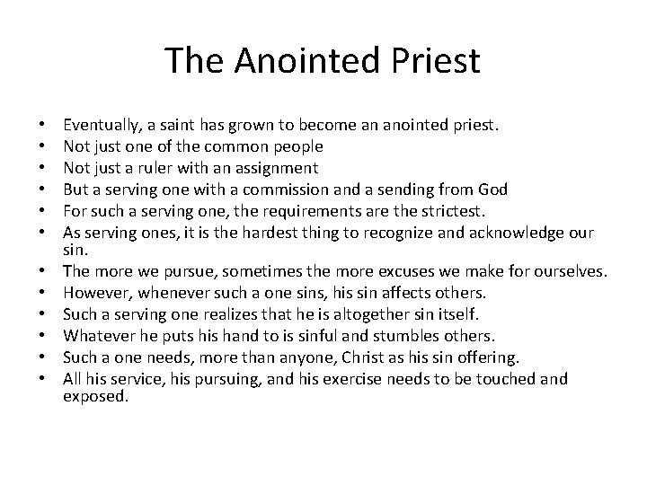 The Anointed Priest • • • Eventually, a saint has grown to become an