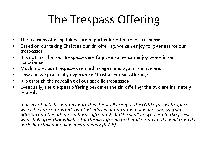 The Trespass Offering • • The trespass offering takes care of particular offenses or