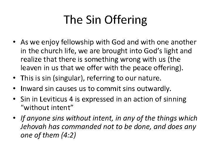 The Sin Offering • As we enjoy fellowship with God and with one another