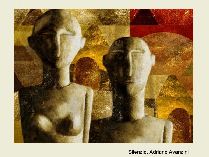 Silenzio, Adriano Avanzini Silenzio, Adriano Avanzini