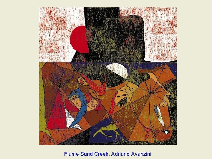 Fiume Sand Creek, Adriano Avanzini Fiume Sand Creek, Adriano Avanzini