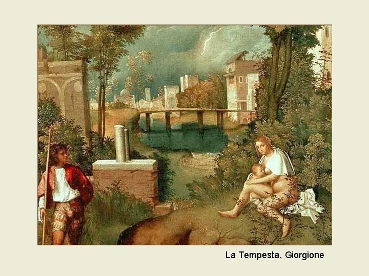 La Tempesta, Giorgione La Tempesta, Giorgione