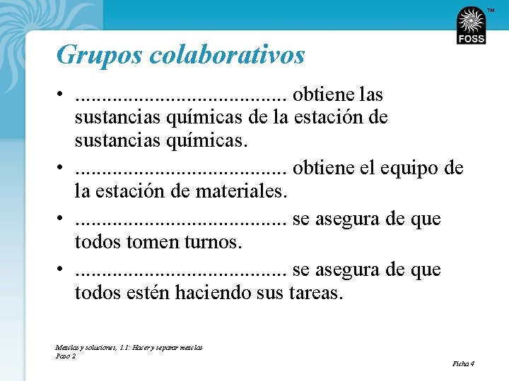 TM Grupos colaborativos • . . obtiene las sustancias químicas de la estación de