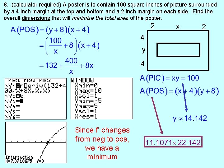 8. (calculator required) A poster is to contain 100 square inches of picture surrounded