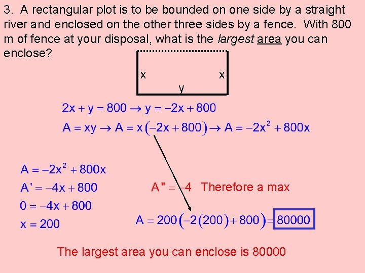 3. A rectangular plot is to be bounded on one side by a straight