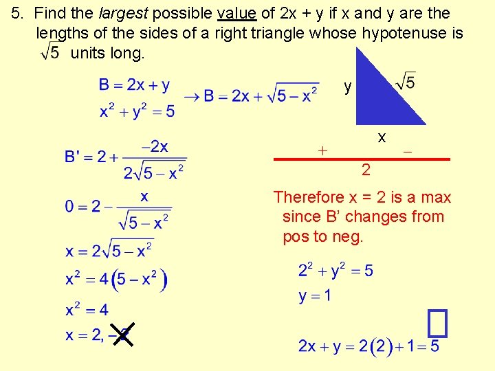 5. Find the largest possible value of 2 x + y if x and