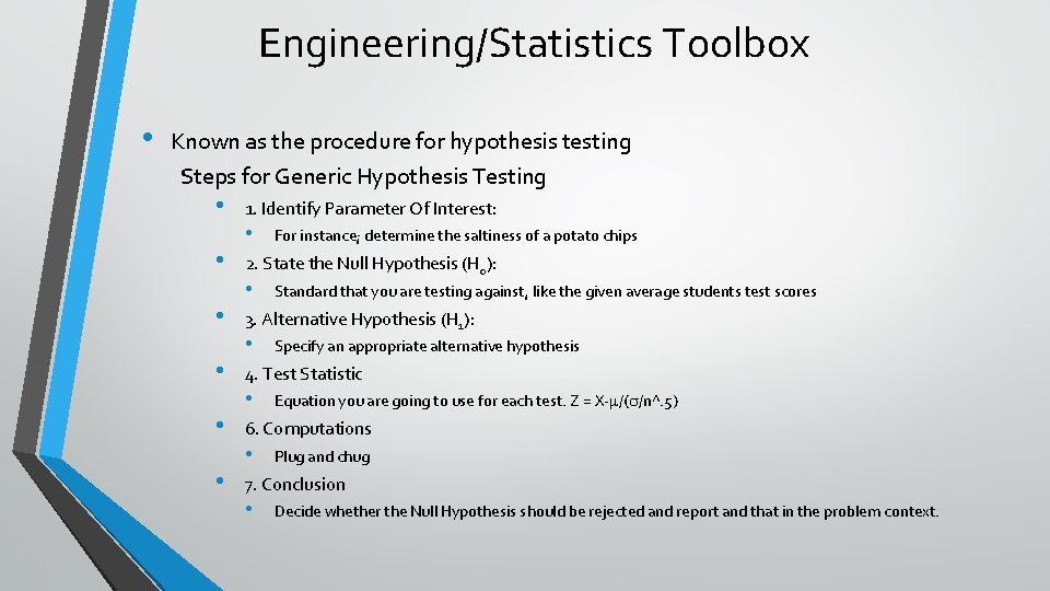 Engineering/Statistics Toolbox • Known as the procedure for hypothesis testing Steps for Generic Hypothesis