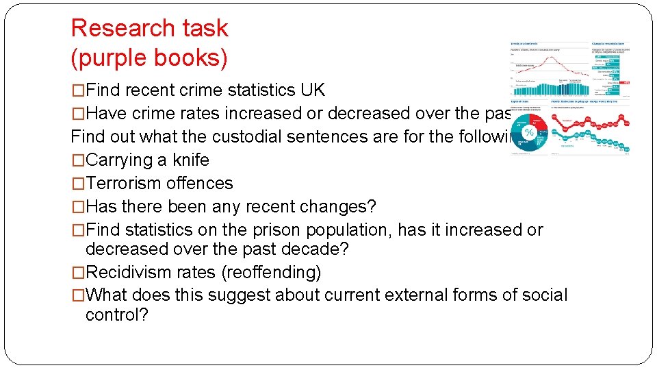 Research task (purple books) �Find recent crime statistics UK �Have crime rates increased or