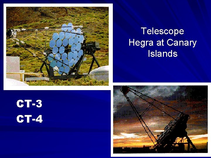 Telescope Hegra at Canary Islands CT-3 CT-4 