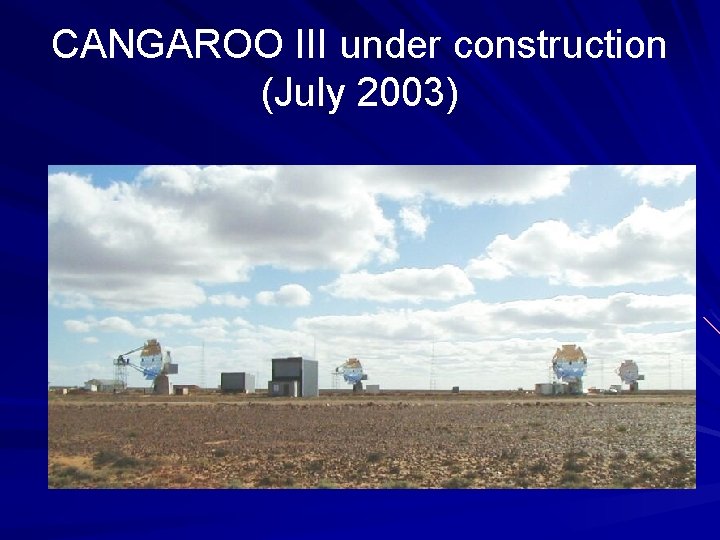 CANGAROO III under construction (July 2003) 