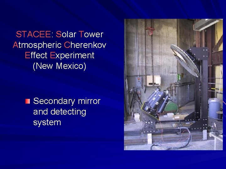 STACEE: Solar Tower Atmospheric Cherenkov Effect Experiment (New Mexico) Secondary mirror and detecting system