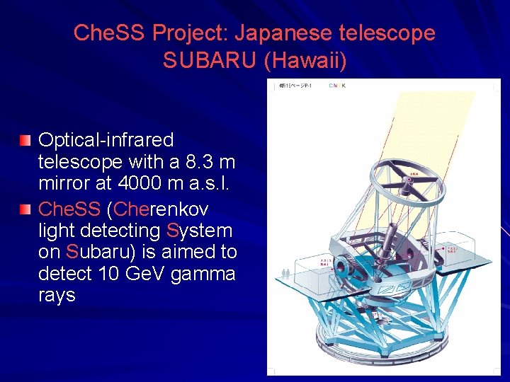 Che. SS Project: Japanese telescope SUBARU (Hawaii) Optical-infrared telescope with a 8. 3 m