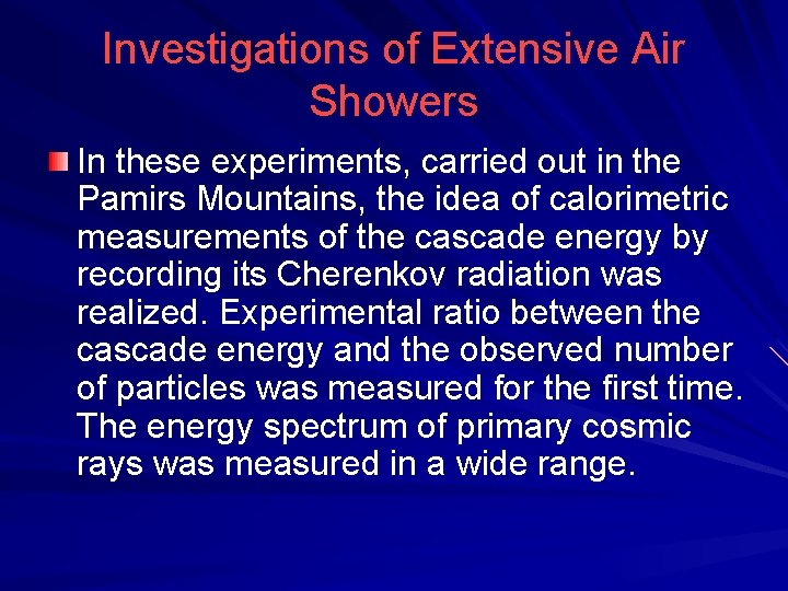 Investigations of Extensive Air Showers In these experiments, carried out in the Pamirs Mountains,