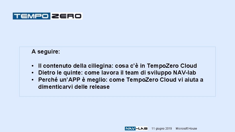 A seguire: • Il contenuto della ciliegina: cosa c’è in Tempo. Zero Cloud •