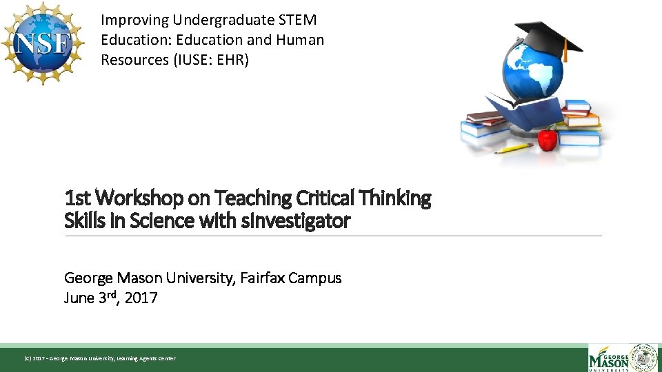Improving Undergraduate STEM Education: Education and Human Resources (IUSE: EHR) 1 st Workshop on