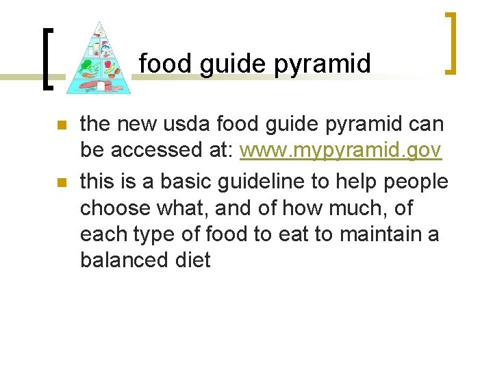 food guide pyramid n n the new usda food guide pyramid can be accessed