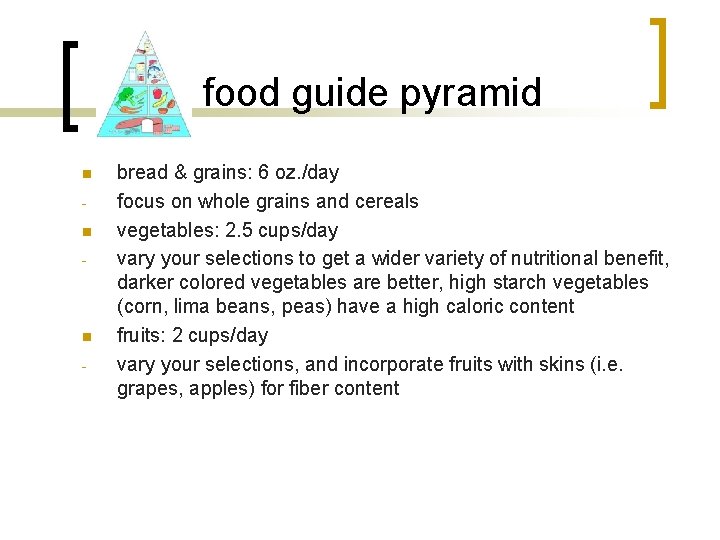food guide pyramid n n - bread & grains: 6 oz. /day focus on food guide pyramid n n - bread & grains: 6 oz. /day focus on