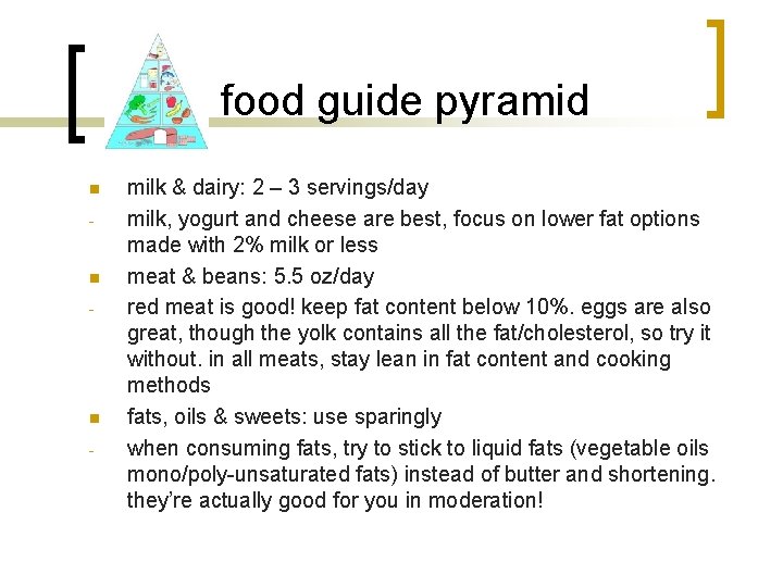 food guide pyramid n - n - milk & dairy: 2 – 3 servings/day
