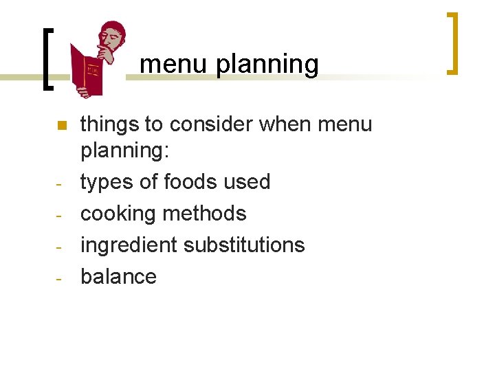 menu planning n - things to consider when menu planning: types of foods used