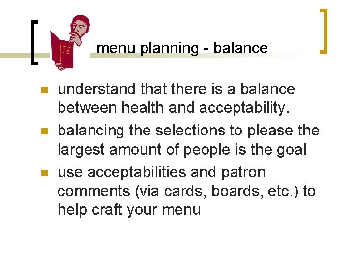 menu planning - balance n n n understand that there is a balance between