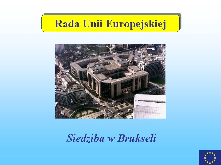 Rada Unii Europejskiej Siedziba w Brukseli 