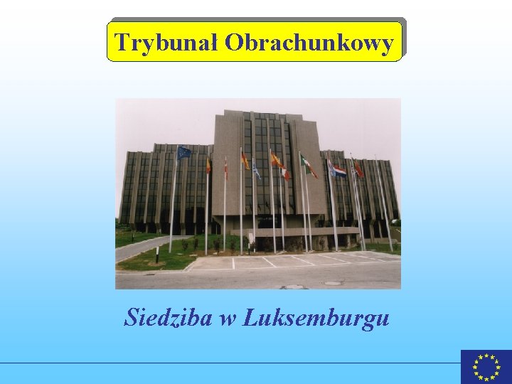 Trybunał Obrachunkowy Siedziba w Luksemburgu 