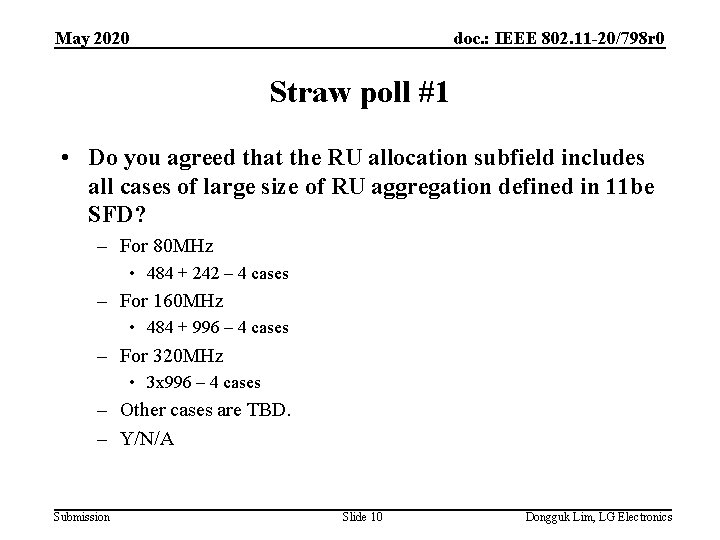 May 2020 doc. : IEEE 802. 11 -20/798 r 0 Straw poll #1 •