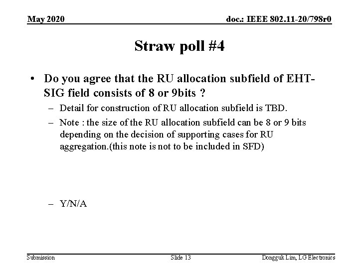 May 2020 doc. : IEEE 802. 11 -20/798 r 0 Straw poll #4 •