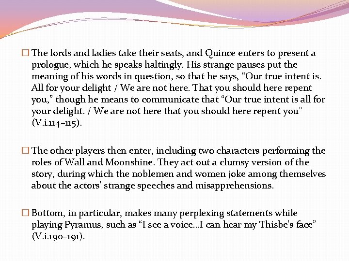 � The lords and ladies take their seats, and Quince enters to present a � The lords and ladies take their seats, and Quince enters to present a