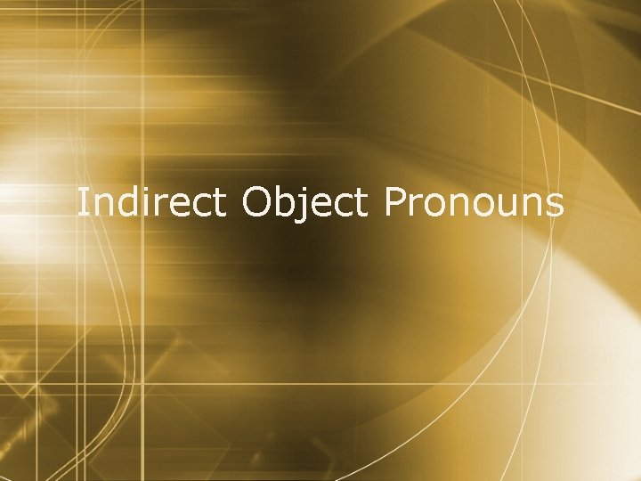 Indirect Object Pronouns 