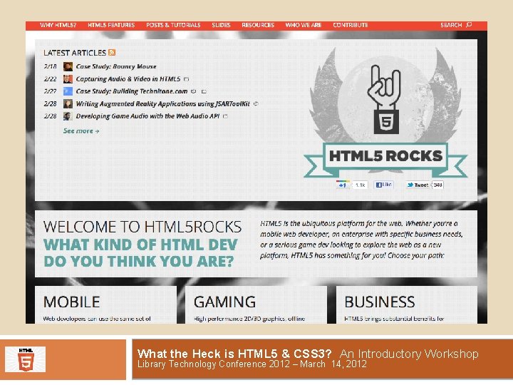 What the Heck is HTML 5 & CSS 3? An Introductory Workshop Library Technology