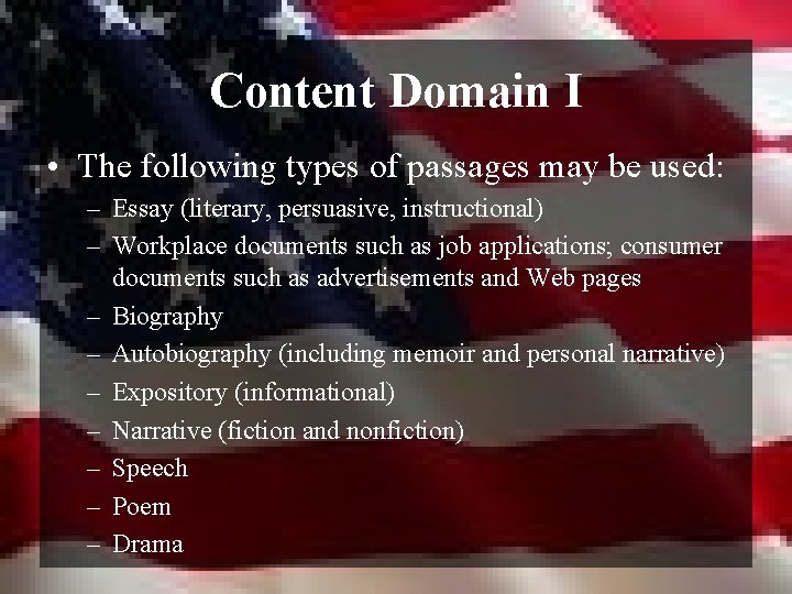 Content Domain I • The following types of passages may be used: – Essay