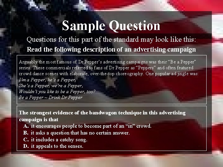 Sample Questions for this part of the standard may look like this: Read the