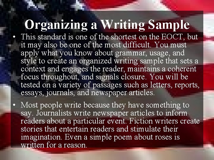 Organizing a Writing Sample • This standard is one of the shortest on the
