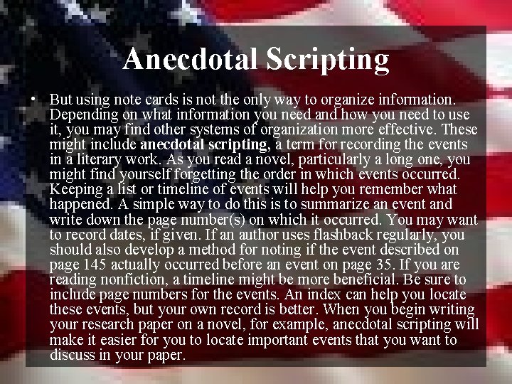 Anecdotal Scripting • But using note cards is not the only way to organize