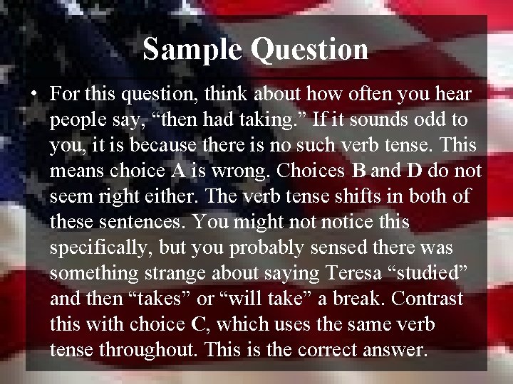 Sample Question • For this question, think about how often you hear people say,