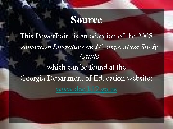 Source This Power. Point is an adaption of the 2008 American Literature and Composition