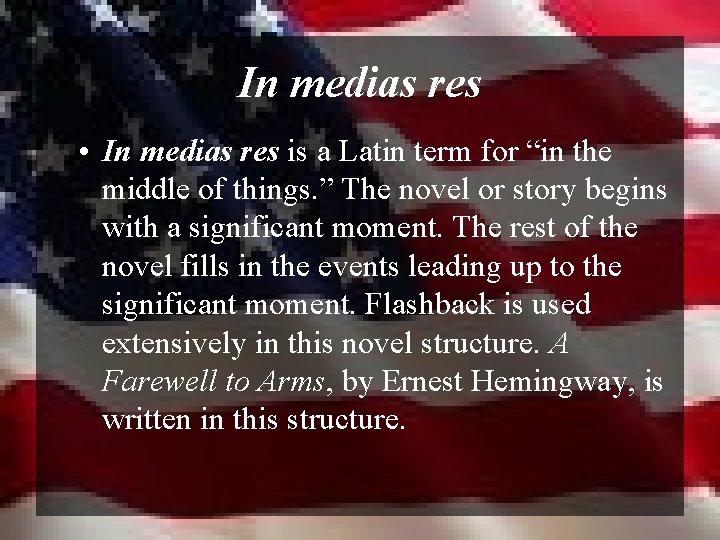 In medias res • In medias res is a Latin term for “in the