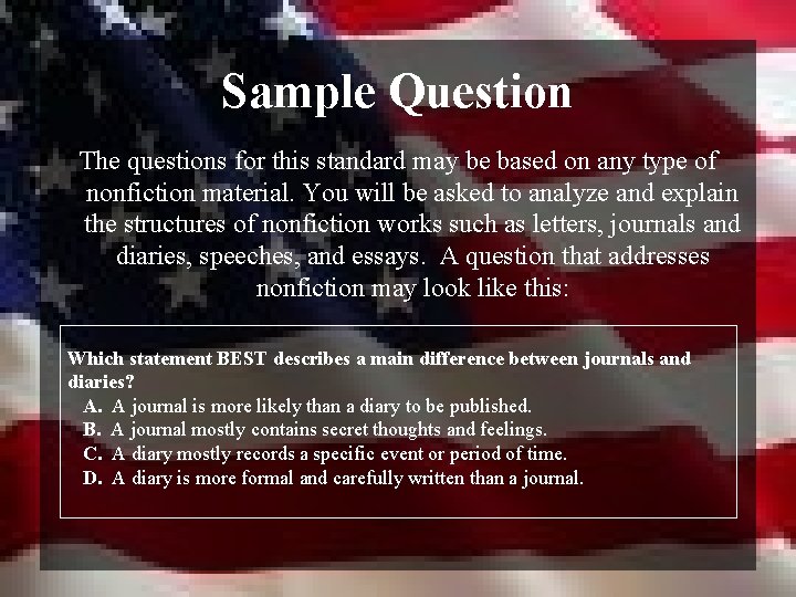 Sample Question The questions for this standard may be based on any type of