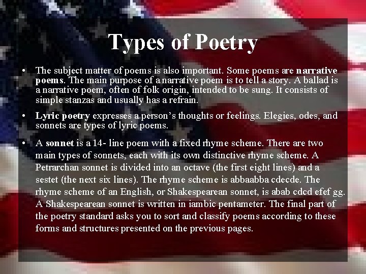 Types of Poetry • The subject matter of poems is also important. Some poems